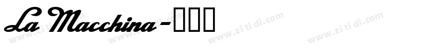 La Macchina字体转换